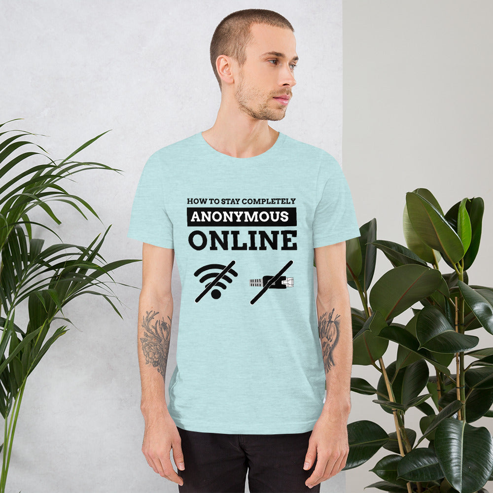 How to stay completely anonymous online - Short-Sleeve Unisex T-Shirt by DarkByteGear