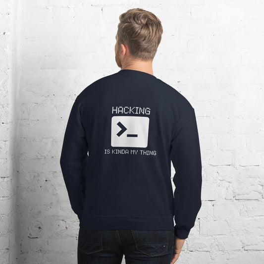 Hacking is kinda my thing - Unisex Sweatshirt (white text) by DarkByteGear