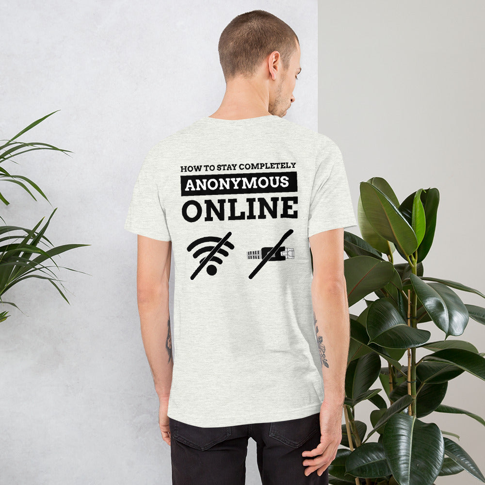 How to stay completely anonymous online - Short-Sleeve Unisex T-Shirt by DarkByteGear