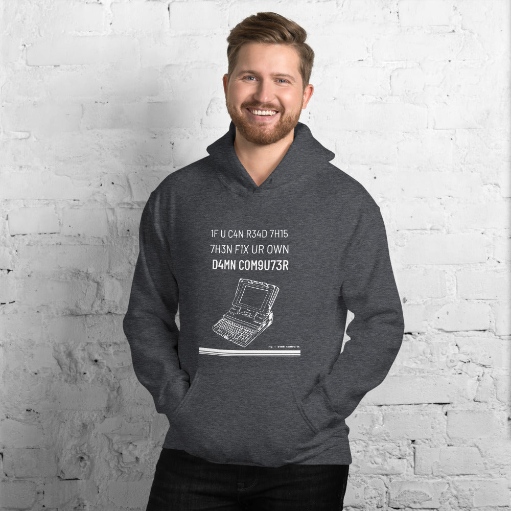 1F U C4N R34D 7H15 7H3N F1X UR OWN D4MN COM9U73R - Unisex Hoodie by DarkByteGear
