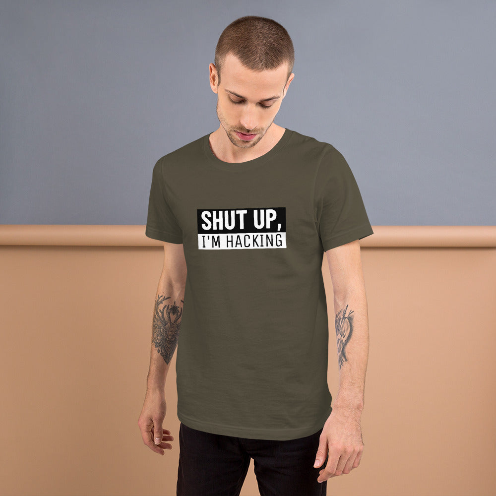 Shut up, I'm hacking - Short-Sleeve Unisex T-Shirt by DarkByteGear