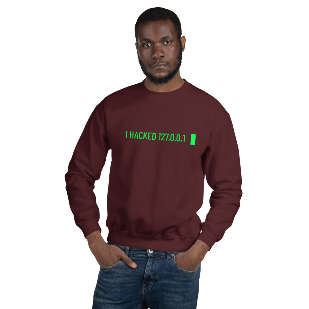 I hacked 127.0.0.1 - Unisex Sweatshirt by DarkByteGear