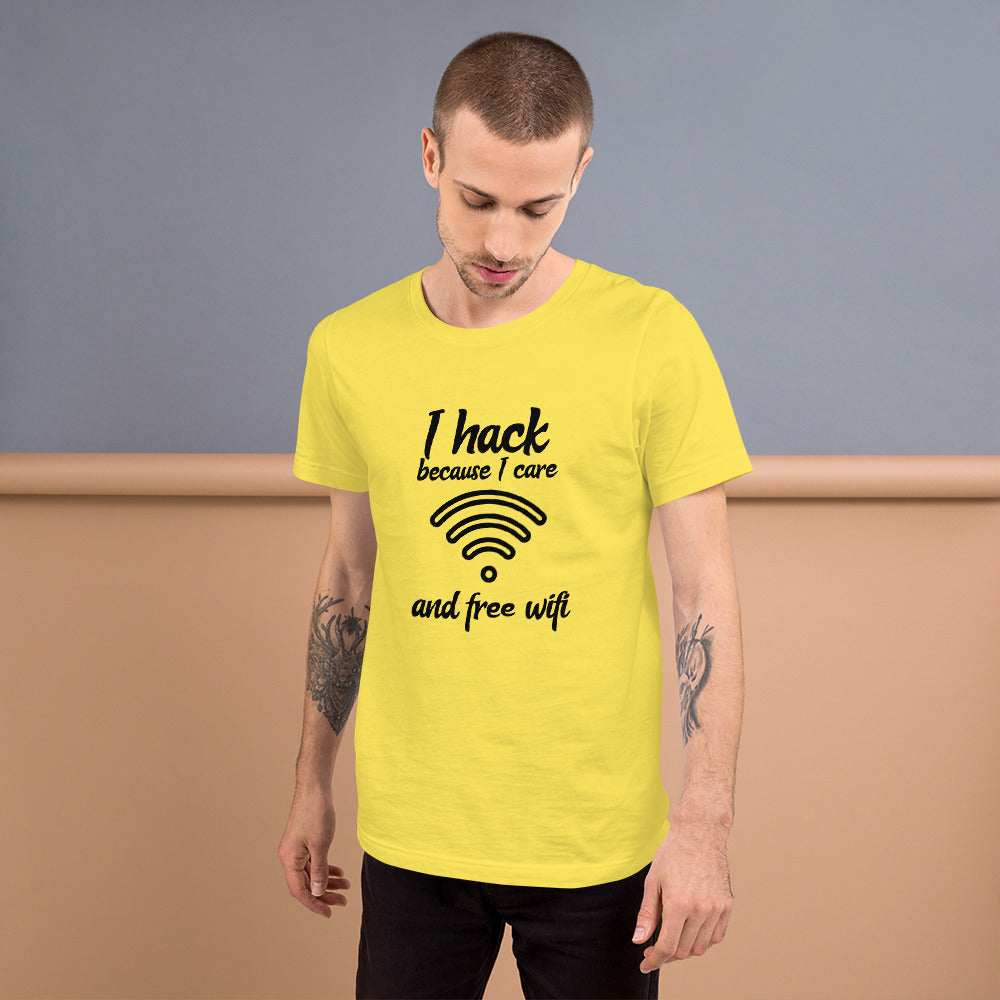I hack because I care and free wifi - Short-Sleeve Unisex T-Shirt by DarkByteGear