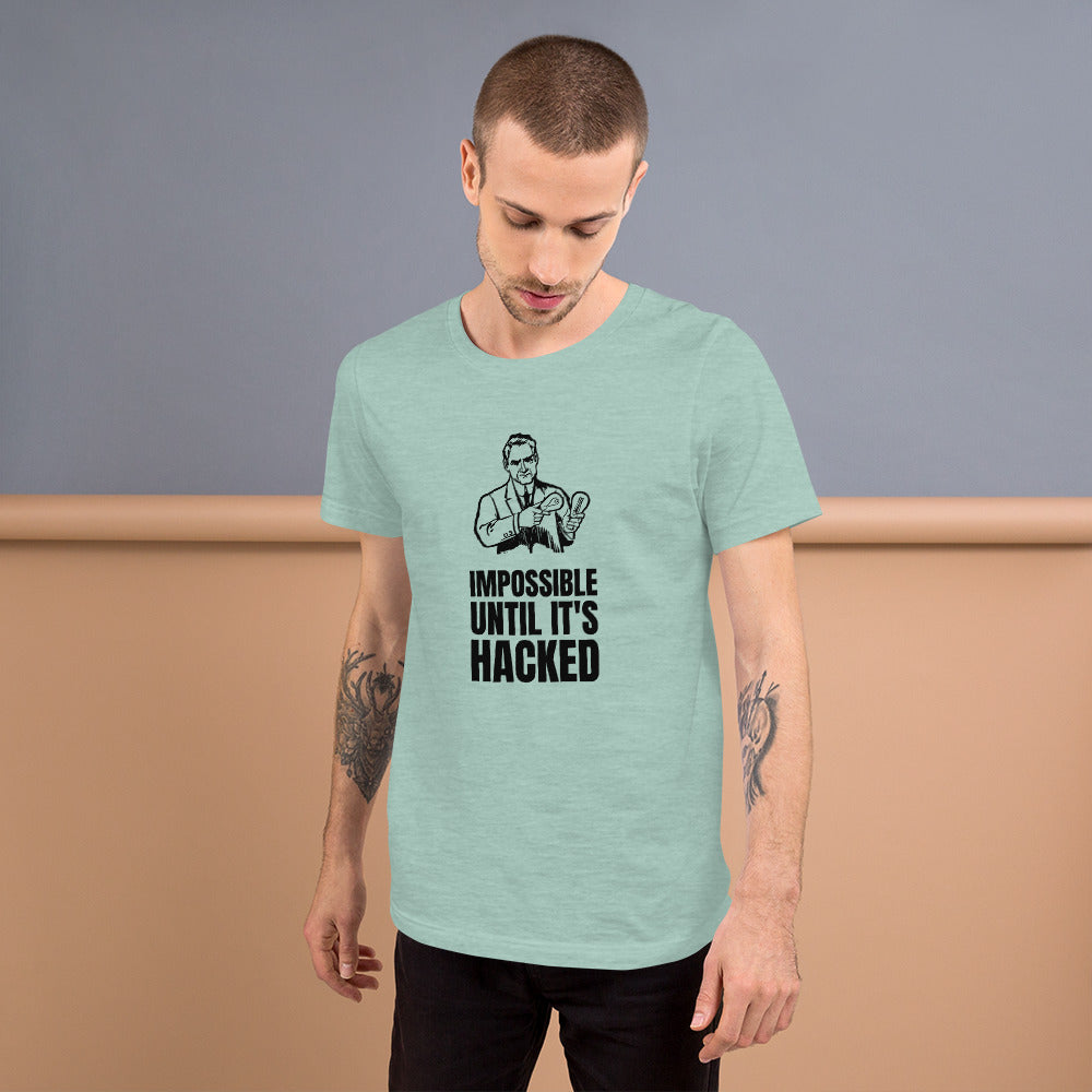 Impossible until it's hacked - Short-Sleeve Unisex T-Shirt by DarkByteGear