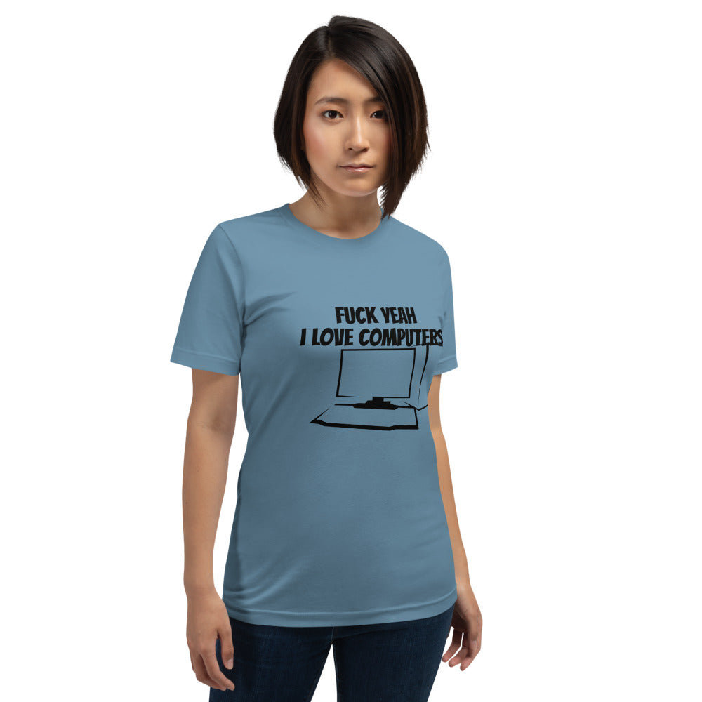 Fuck Yeah I love computers - Short-Sleeve Unisex T-Shirt (black text) by DarkByteGear
