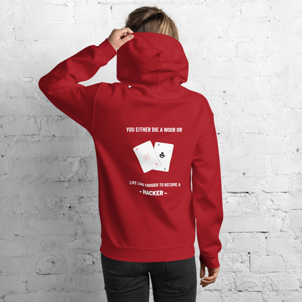 You either die a noob or live long enough to become a hacker - Unisex Hoodie (white text) by DarkByteGear