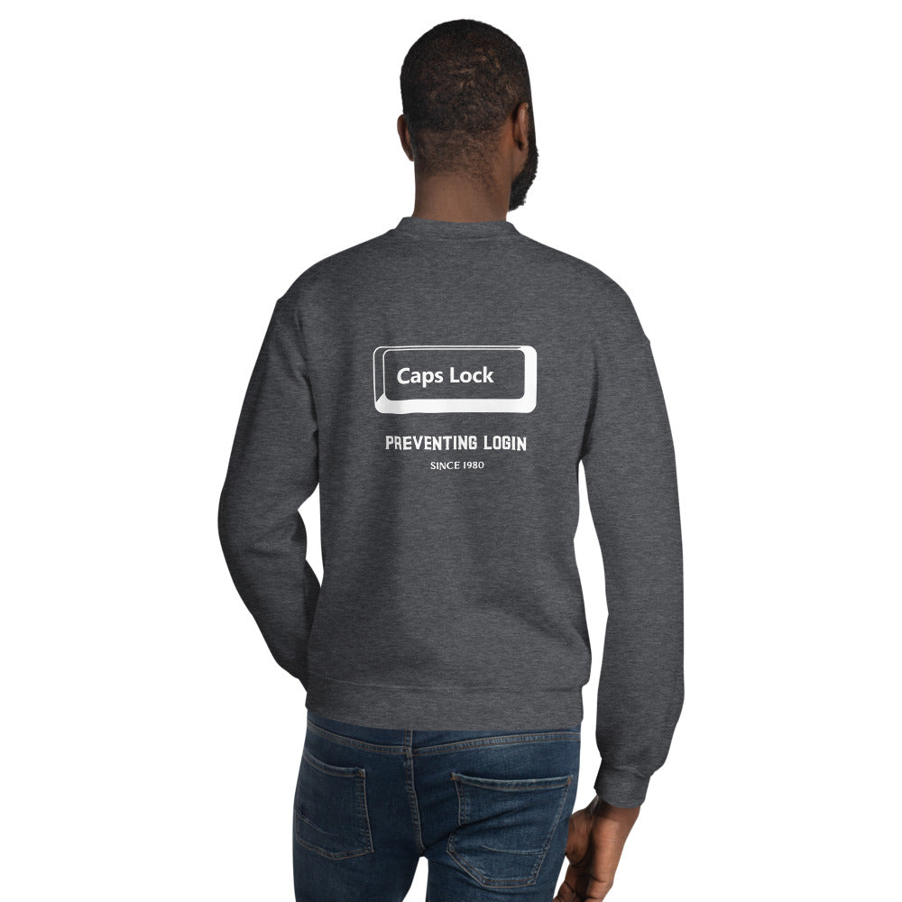 Caps Lock preventing login since 1980 - Unisex Sweatshirt by DarkByteGear