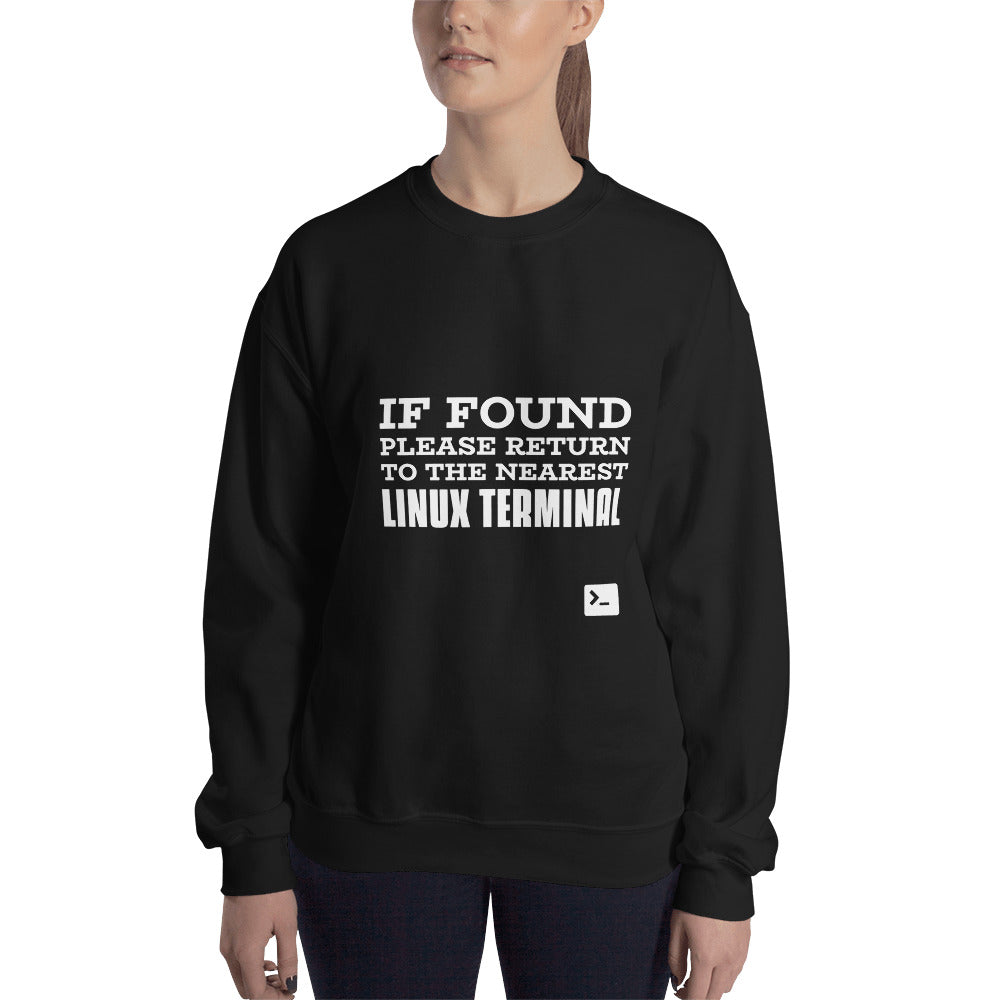 If found please return to the nearest linux terminal - Unisex Sweatshirt by DarkByteGear