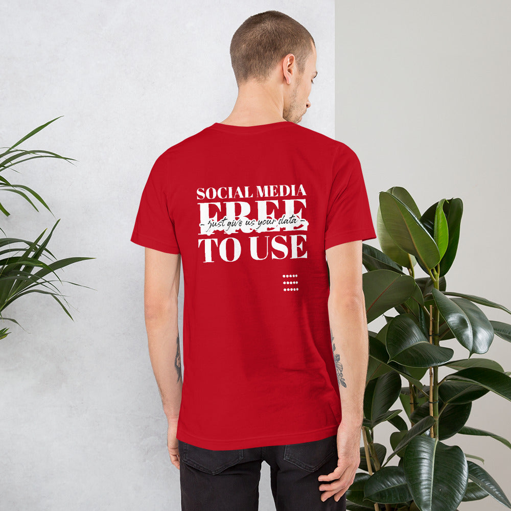 Social Media Free to use just give us your data - Short-Sleeve Unisex T-Shirt by DarkByteGear