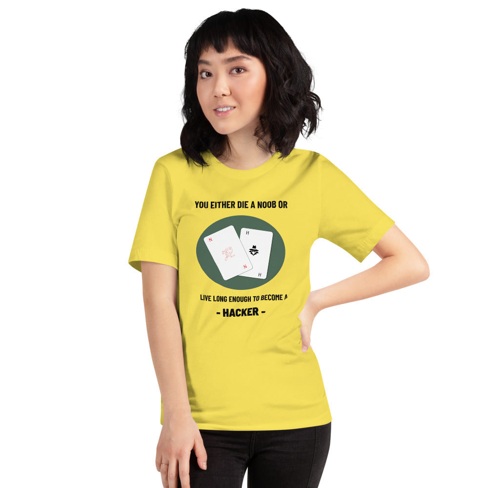 You either die a noob or live long enough to become a hacker - Short-Sleeve Unisex T-Shirt by DarkByteGear