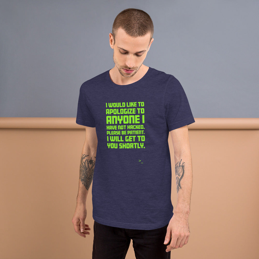 I would like to apologize to anyone I have not hacked - Short-Sleeve Unisex T-Shirt by DarkByteGear