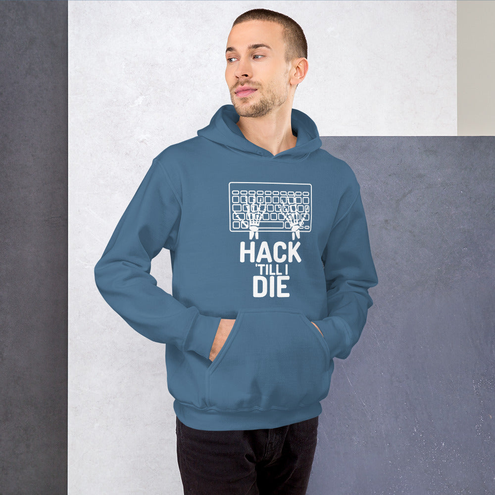 Hack Till I die - Unisex Hoodie by DarkByteGear