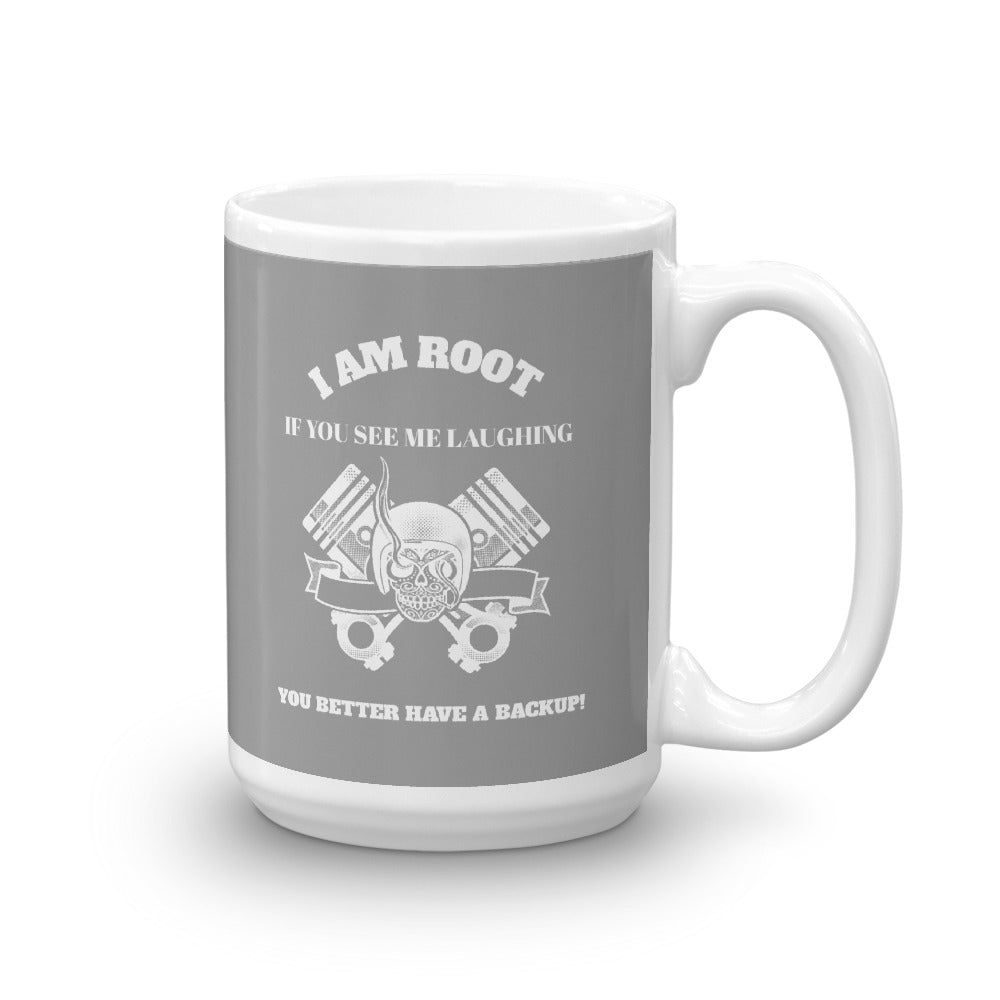 I Am Root If You See Me Laughing You Better Have A Backup - Mug (grey) by DarkByteGear