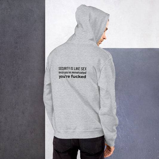 Security is like sex, once you're penetrated, you're fucked - Unisex Hoodie (black text) by DarkByteGear