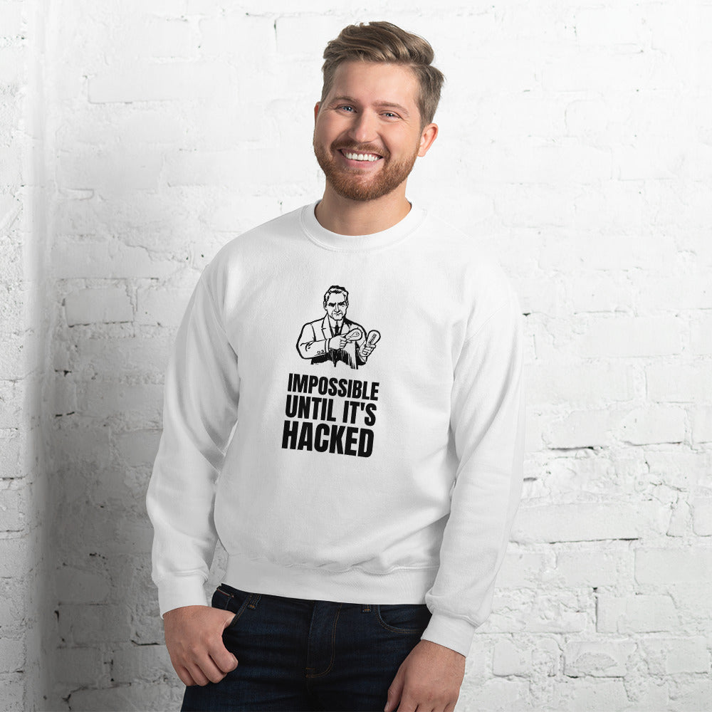 Impossible until it's hacked - Unisex Sweatshirt (black text) by DarkByteGear