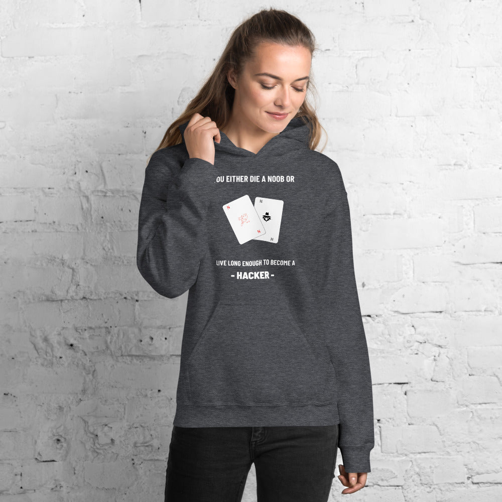 You either die a noob or live long enough to become a hacker - Unisex Hoodie (white text) by DarkByteGear
