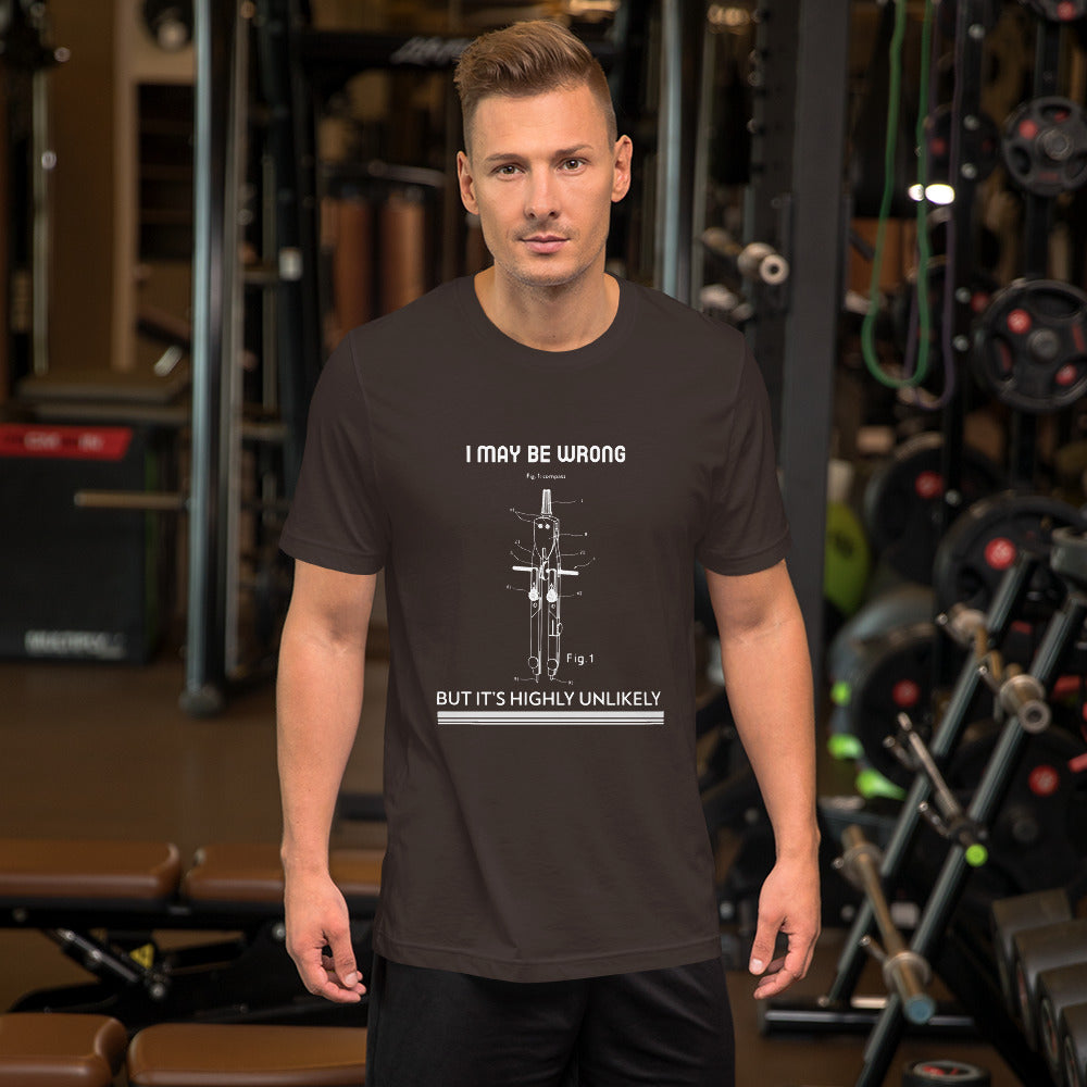 I may be wrong, but it's highly unlikely - Short-Sleeve Unisex T-Shirt by DarkByteGear