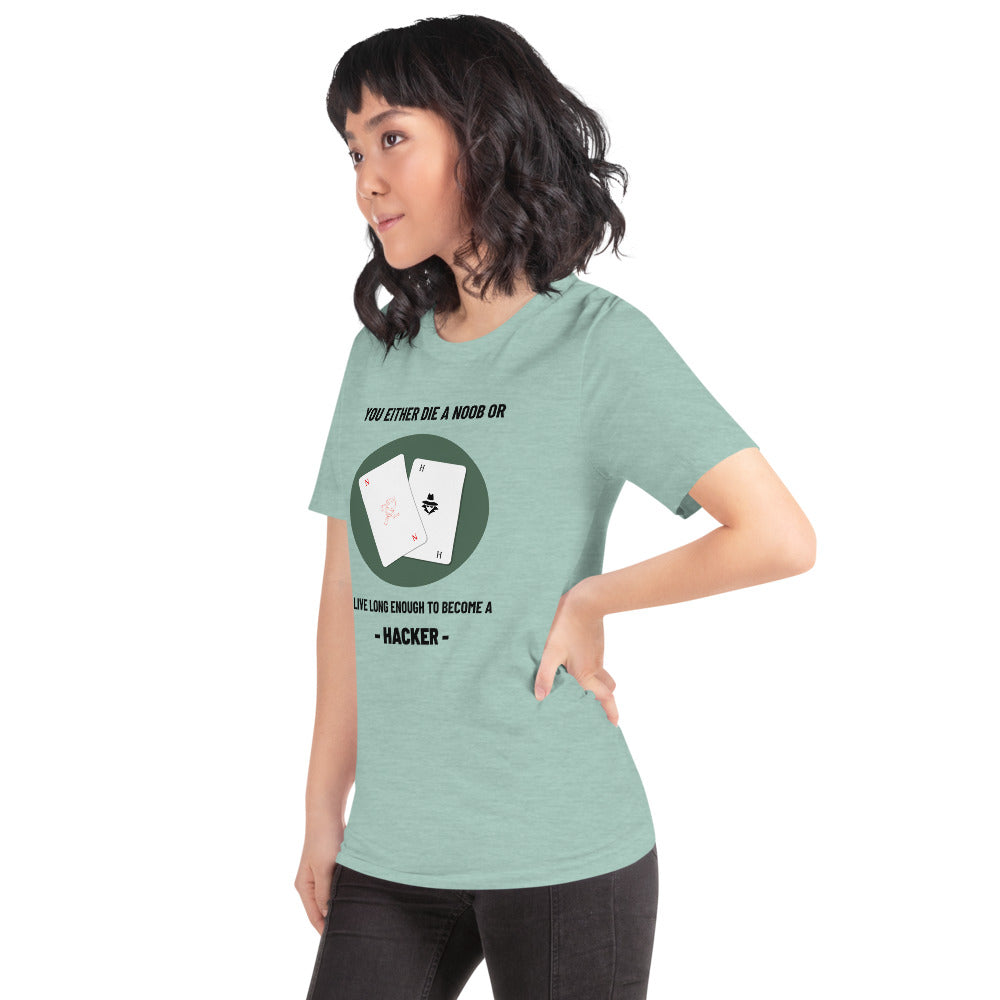 You either die a noob or live long enough to become a hacker - Short-Sleeve Unisex T-Shirt by DarkByteGear