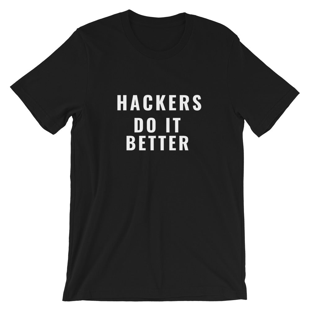 Hackers do it better - Short-Sleeve Unisex T-Shirt (white text) by DarkByteGear