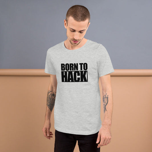 Born to hack - Short-Sleeve Unisex T-Shirt (black text) by DarkByteGear