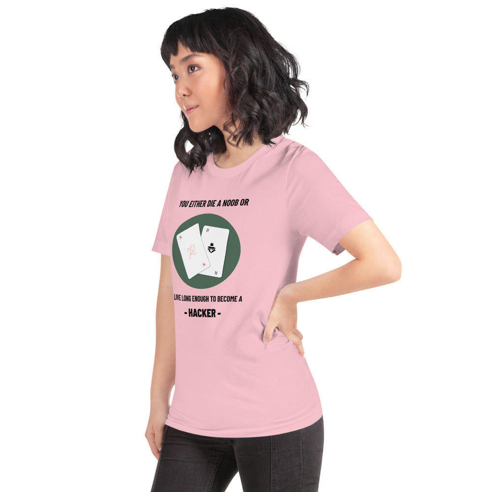 You either die a noob or live long enough to become a hacker - Short-Sleeve Unisex T-Shirt by DarkByteGear