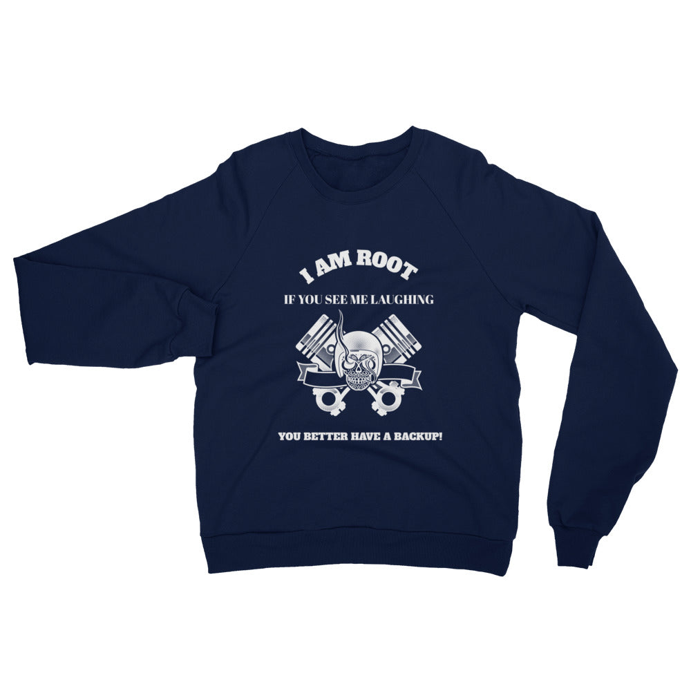 I Am Root If You See Me Laughing You Better Have A Backup - Unisex California Fleece Raglan Sweatshirt by DarkByteGear