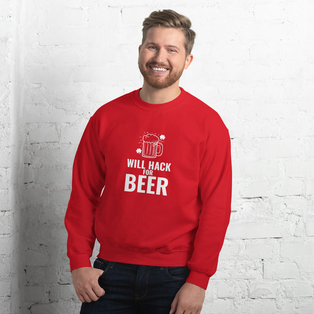 Will hack for beer - Unisex Sweatshirt by DarkByteGear