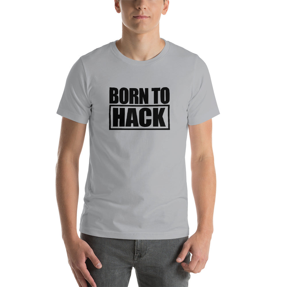 Born to hack - Short-Sleeve Unisex T-Shirt (black text 2) by DarkByteGear