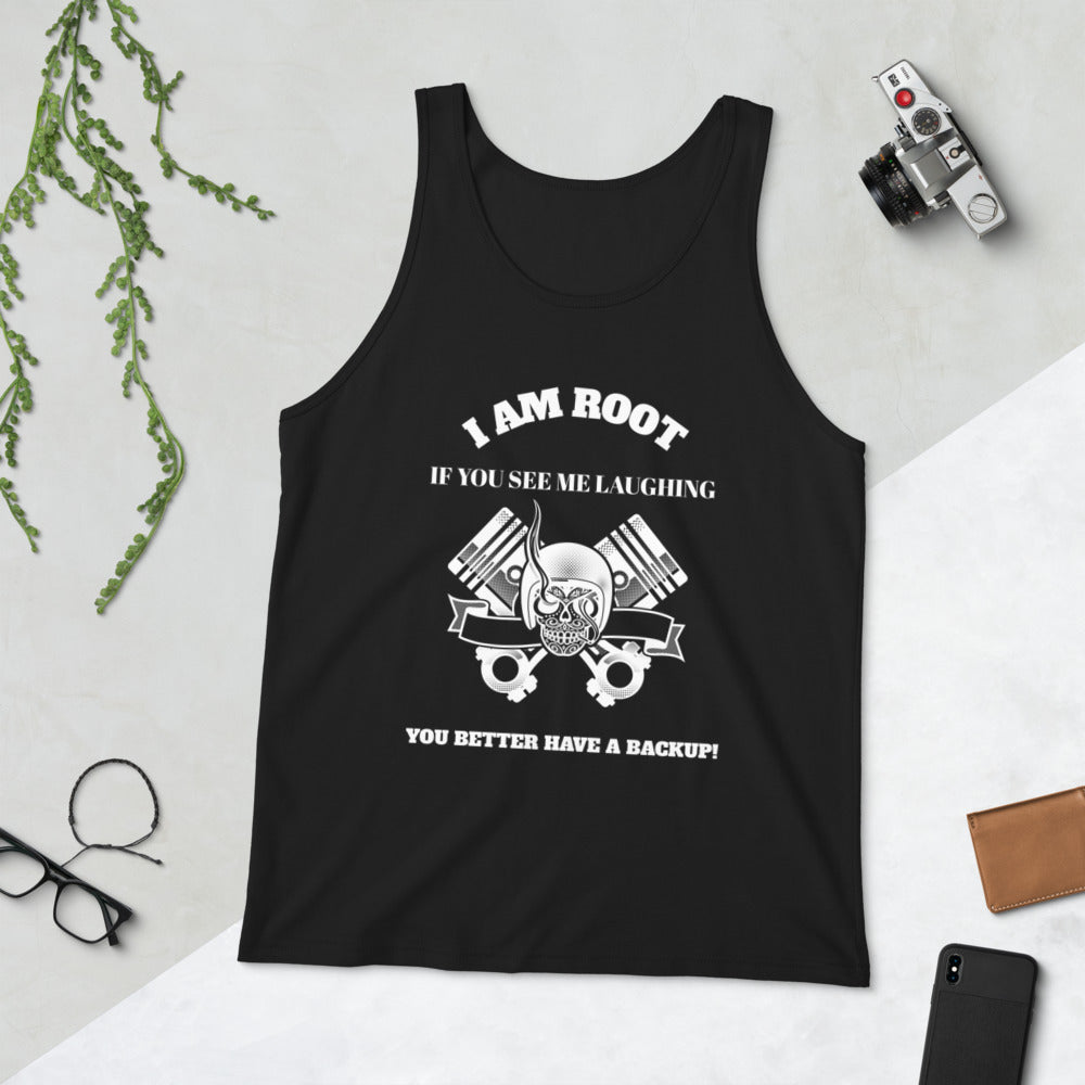 I Am Root If You See Me Laughing You Better Have A Backup - Unisex Tank Top (white text) by DarkByteGear