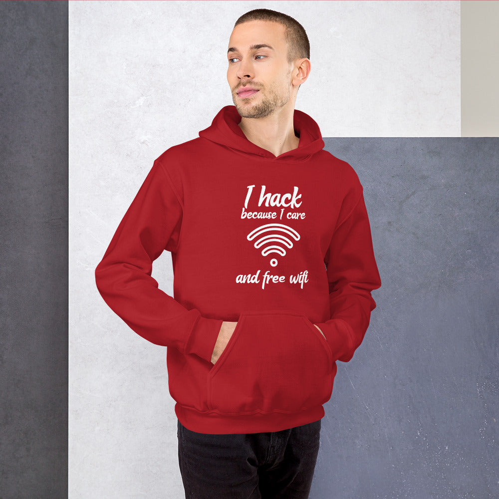 I hack because I care and free wifi - Unisex Hoodie (white text) by DarkByteGear