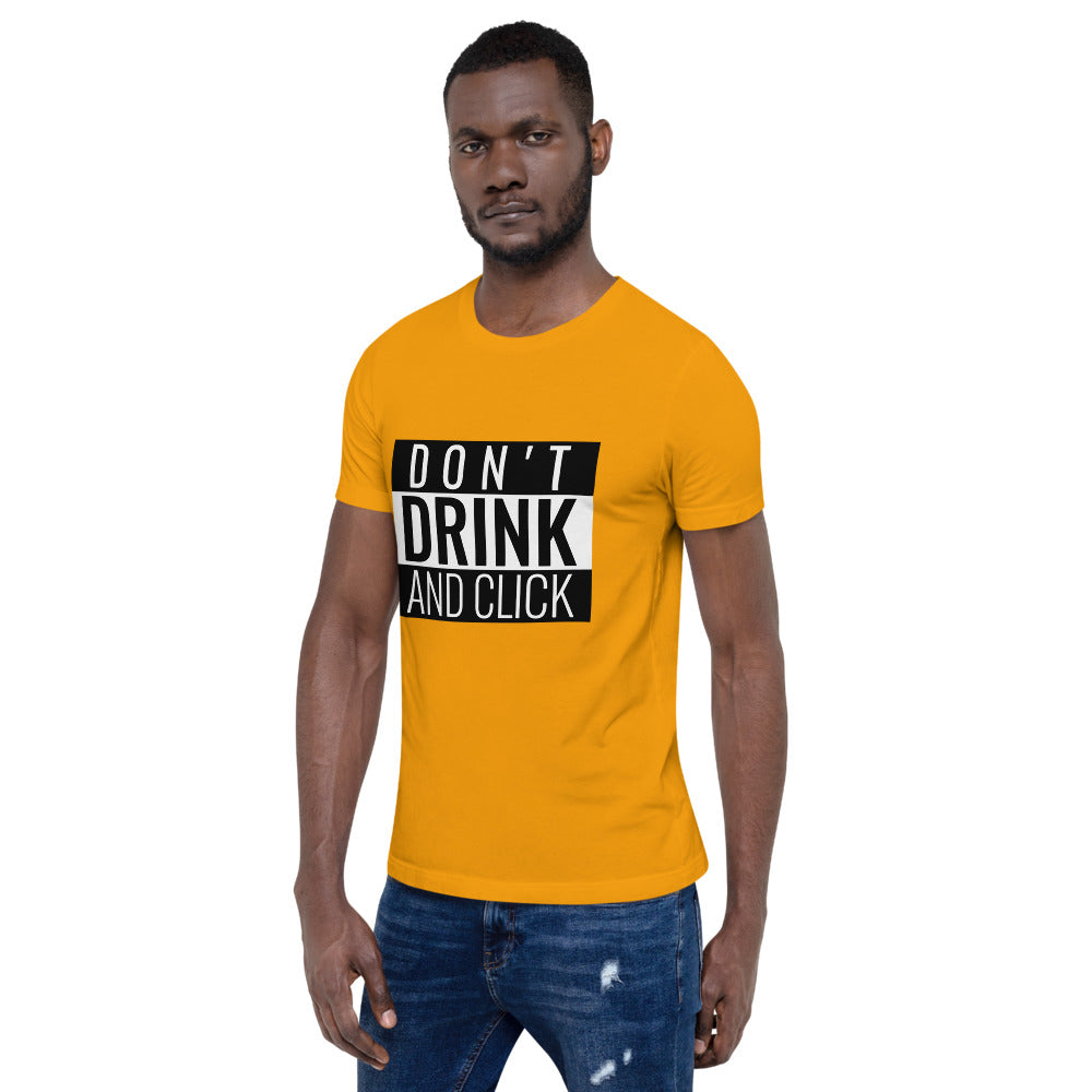 Don't drink and click - Short-Sleeve Unisex T-Shirt (white) by DarkByteGear