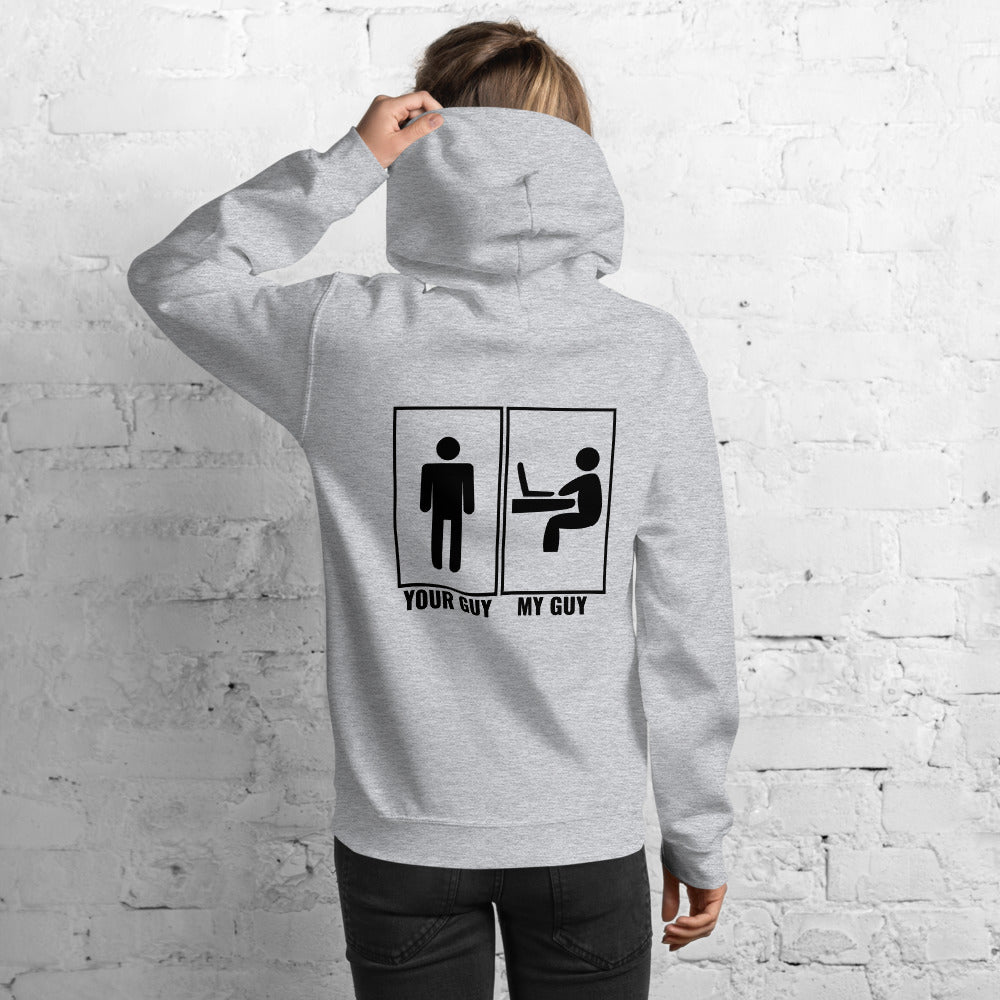 Your guy - My guy - Unisex Hoodie by DarkByteGear