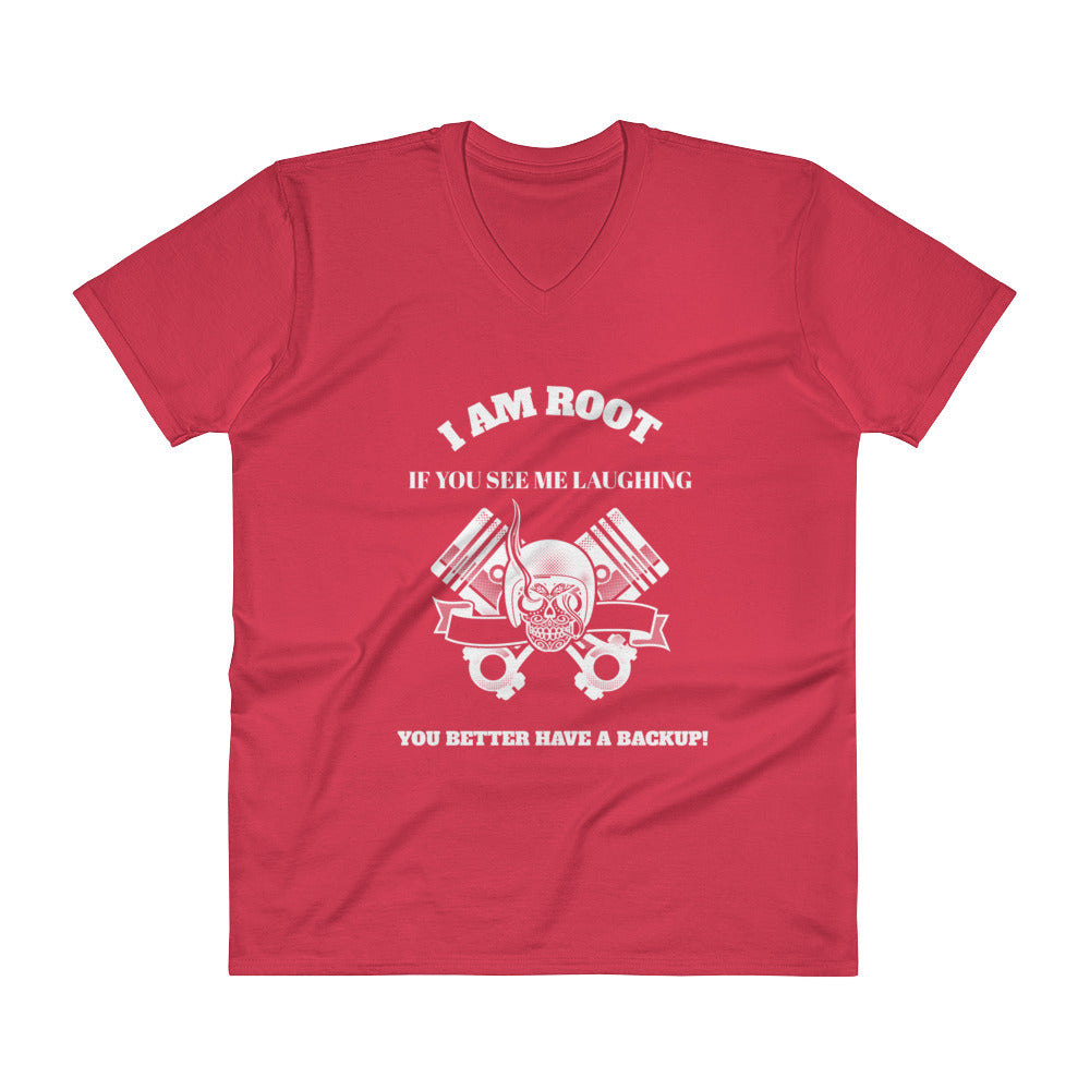 I Am Root If You See Me Laughing You Better Have A Backup - V-Neck T-Shirt (white text) by DarkByteGear
