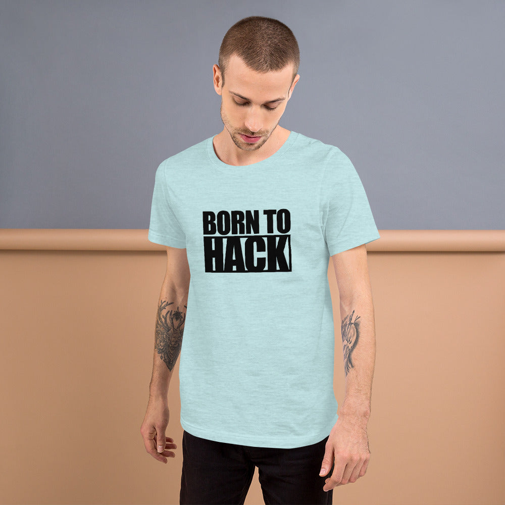 Born to hack - Short-Sleeve Unisex T-Shirt (black text) by DarkByteGear