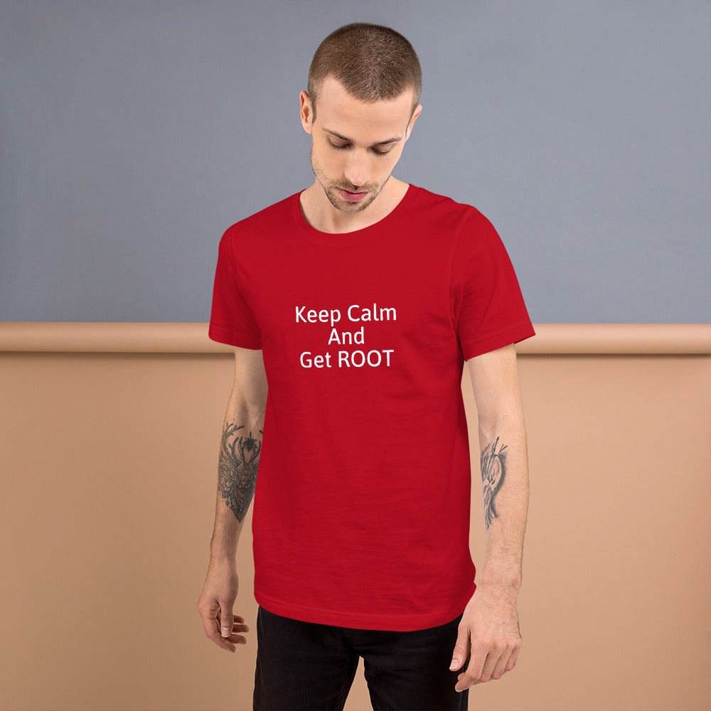 Keep Calm and Get ROOT - Short-Sleeve Unisex T-Shirt (white text) by DarkByteGear