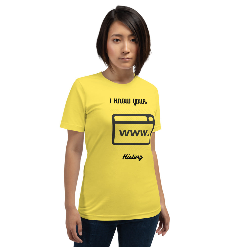 I know your browsing history - Short-Sleeve Unisex T-Shirt by DarkByteGear
