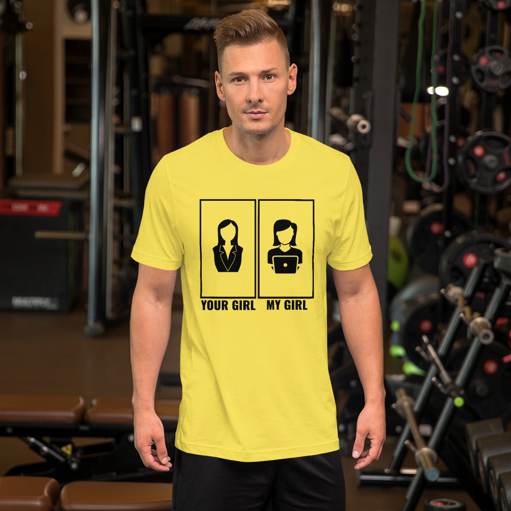 Your girl vs my girl - Short-Sleeve Unisex T-Shirt (black text) by DarkByteGear