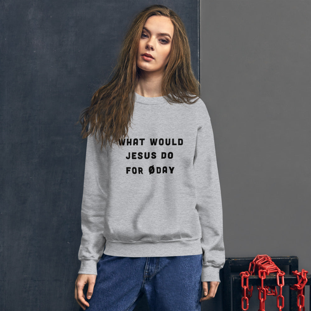 What would Jesus do for 0day - Unisex Sweatshirt by DarkByteGear