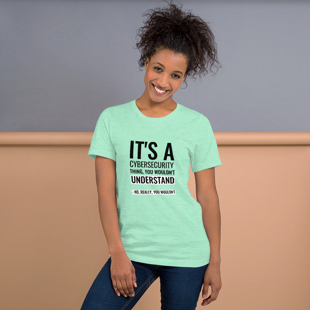 It's a Cybersecurity thing - Short-Sleeve Unisex T-Shirt (black text) by DarkByteGear