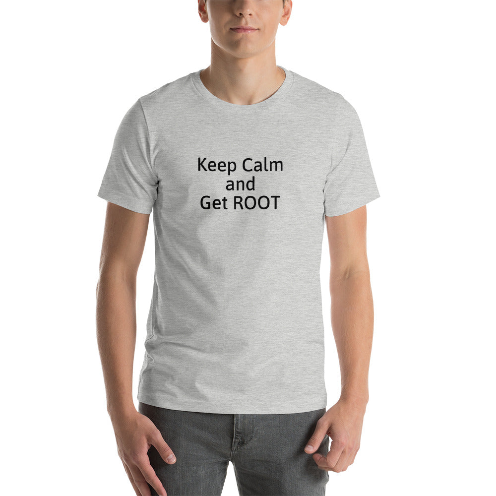 Keep Calm and Get ROOT - Short-Sleeve Unisex T-Shirt (black text) by DarkByteGear