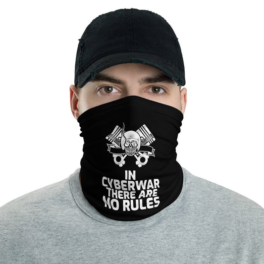 In cyber war there are not rules - Neck Gaiter by DarkByteGear