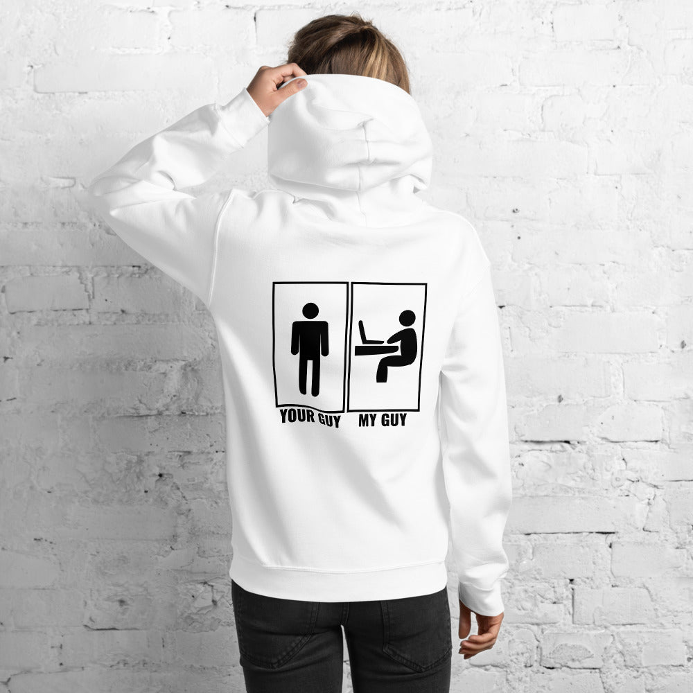 Your guy - My guy - Unisex Hoodie by DarkByteGear