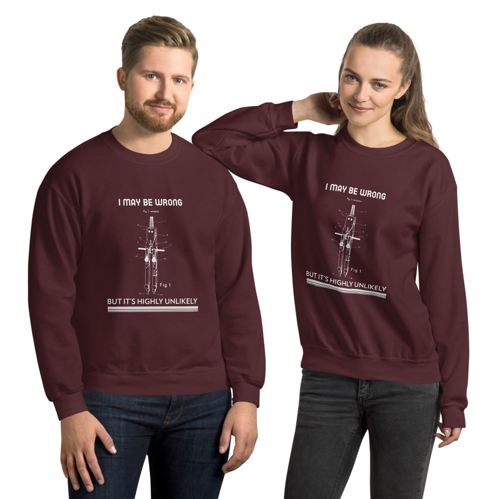 I may be wrong, but it's highly unlikely - Unisex Sweatshirt by DarkByteGear