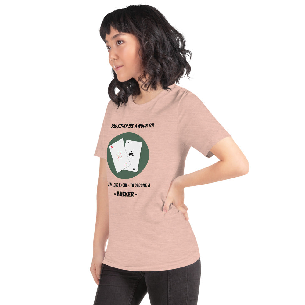 You either die a noob or live long enough to become a hacker - Short-Sleeve Unisex T-Shirt by DarkByteGear