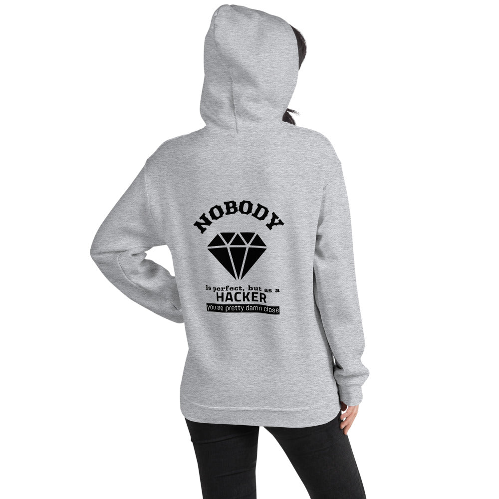 Nobody is perfect but as a hacker you are pretty damn close - Unisex Hoodie (black text) by DarkByteGear