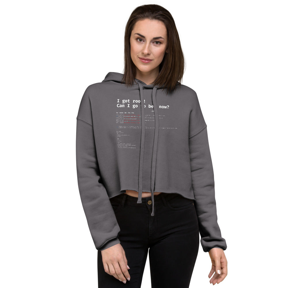 I got root! Can I go to bed now? - Crop Hoodie by DarkByteGear