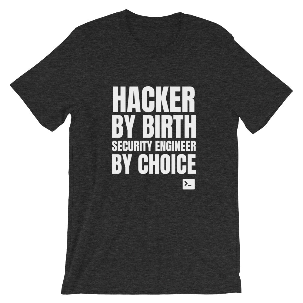 Hacker by birth security engineer by choice - Short-Sleeve Unisex T-Shirt by DarkByteGear