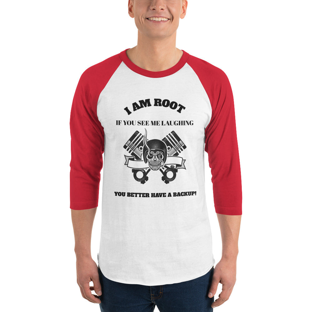 I Am Root If You See Me Laughing You Better Have A Backup - 3/4 sleeve raglan shirt (black text) by DarkByteGear