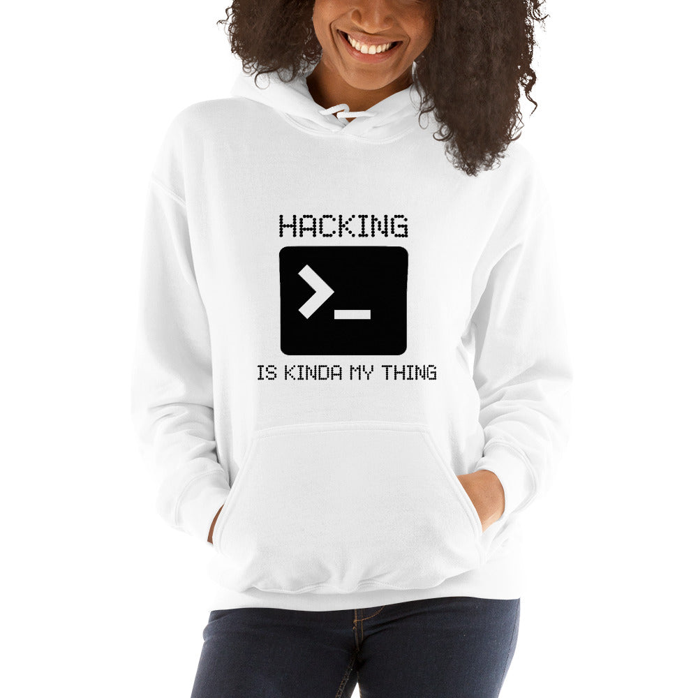 Hacking is kinda my thing - Unisex Hoodie (black text) by DarkByteGear