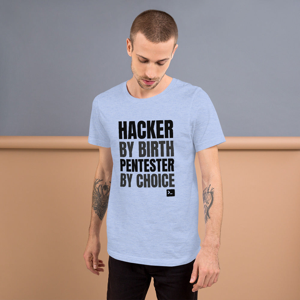 Hacker by birth Pentester by choice - Short-Sleeve Unisex T-Shirt (black text) by DarkByteGear